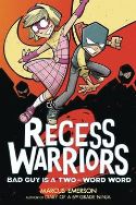 RECESS WARRIORS YA GN VOL 02 BAD GUY IS A 2 WORD WORD