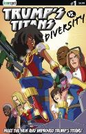 TRUMPS TITANS VS DIVERSITY #1 (OF 1) NEW TEAM CVR