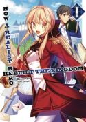 HOW REALIST HERO REBUILT KINGDOM LIGHT NOVEL VOL 01
