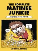 COMPLETE MATINEE JUNKIE FIVE YEARS AT THE MOVIES (MR)