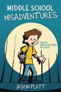 MIDDLE SCHOOL MISADVENTURES HC GN VOL 01