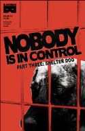 NOBODY IS IN CONTROL #3 (OF 4) (MR)