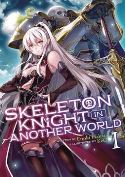 SKELETON KNIGHT IN ANOTHER WORLD LIGHT NOVEL VOL 01