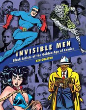 INVISIBLE MEN TRAILBLAZING BLACK ARTISTS OF COMIC BOOKS HC (