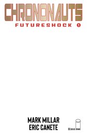 CHRONONAUTS FUTURESHOCK #1 (OF 4) CVR F BLANK CVR (MR)