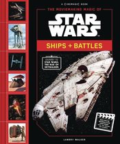 MOVIEMAKING MAGIC OF STAR WARS SHIPS & BATTLES HC