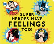 DC SUPER HEROES HAVE FEELINGS TOO BOARD BOOK