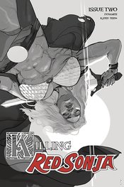 KILLING RED SONJA #2 10 COPY WARD GRAYSCALE INCV