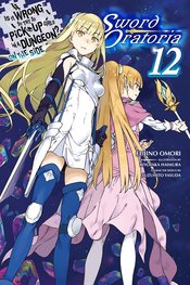 IS WRONG PICK GIRLS DUNGEON SWORD ORATORIA NOVEL SC VOL 12 (