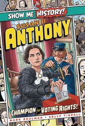 SHOW ME HISTORY GN SUSAN B ANTHONY