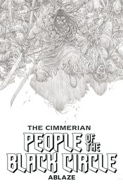 CIMMERIAN PEOPLE OF BLACK CIRCLE #1 CVR G 20 COPY B&W ART PR