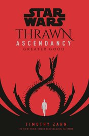 STAR WARS THRAWN ASCENDANCY HC BOOK 02 GREATER GOOD