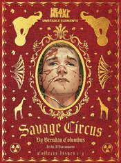 SAVAGE CIRCUS UNSTABLE ELEMENTS ONE SHOT (MR)