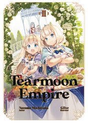 (USE MAY248299) TEARMOON EMPIRE LIGHT NOVEL VOL 03