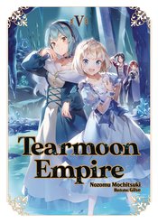 (USE MAY248297) TEARMOON EMPIRE LIGHT NOVEL VOL 05