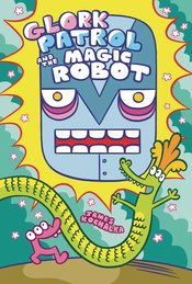 GLORK PATROL HC VOL 03 GLORK PATROL AND MAGIC ROBOT