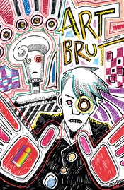 ART BRUT #2 (OF 4) CVR A MORAZZO & LOPES (MR)