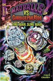 MADBALLS VS GARBAGE PAIL KIDS SLIME AGAIN #4 CVR B CROSBY