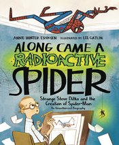 ALONG CAME RADIOACTIVE SPIDER DITKO & CREATION SPIDER-MAN (C