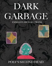 DARK GARBAGE & POEFS SECOND HEAD GN (RES) (MR)