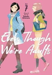 EVEN THOUGH WERE ADULTS GN VOL 07 (MR)