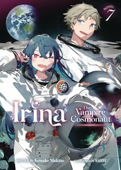 IRINA VAMPIRE COSMONAUT LIGHT NOVEL VOL 07 (MR)