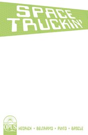 SPACE TRUCKIN #1 CVR E FOC BLANK SKETCH