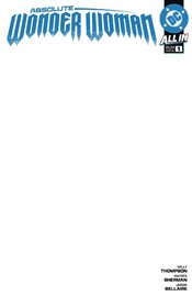 ABSOLUTE WONDER WOMAN #1 CVR I BLANK CSV