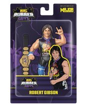 MAJOR BENDIES BIG RUBBER GUYS ROBERT GIBSON 8IN AF