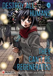 DESTROY ALL HUMANS CANT BE REGENERATED MTG MANGA GN VOL 04 (