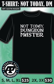 NOT TODAY DUNGEON MASTER T/S 3XL