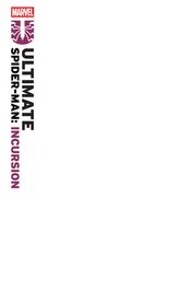 ULTIMATE SPIDER-MAN INCURSION #1 BLANK CVR VAR