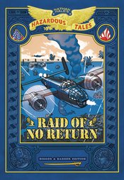 NATHAN HALES HAZARDOUS TALES BIGGER GN RAID OF NO RETURN