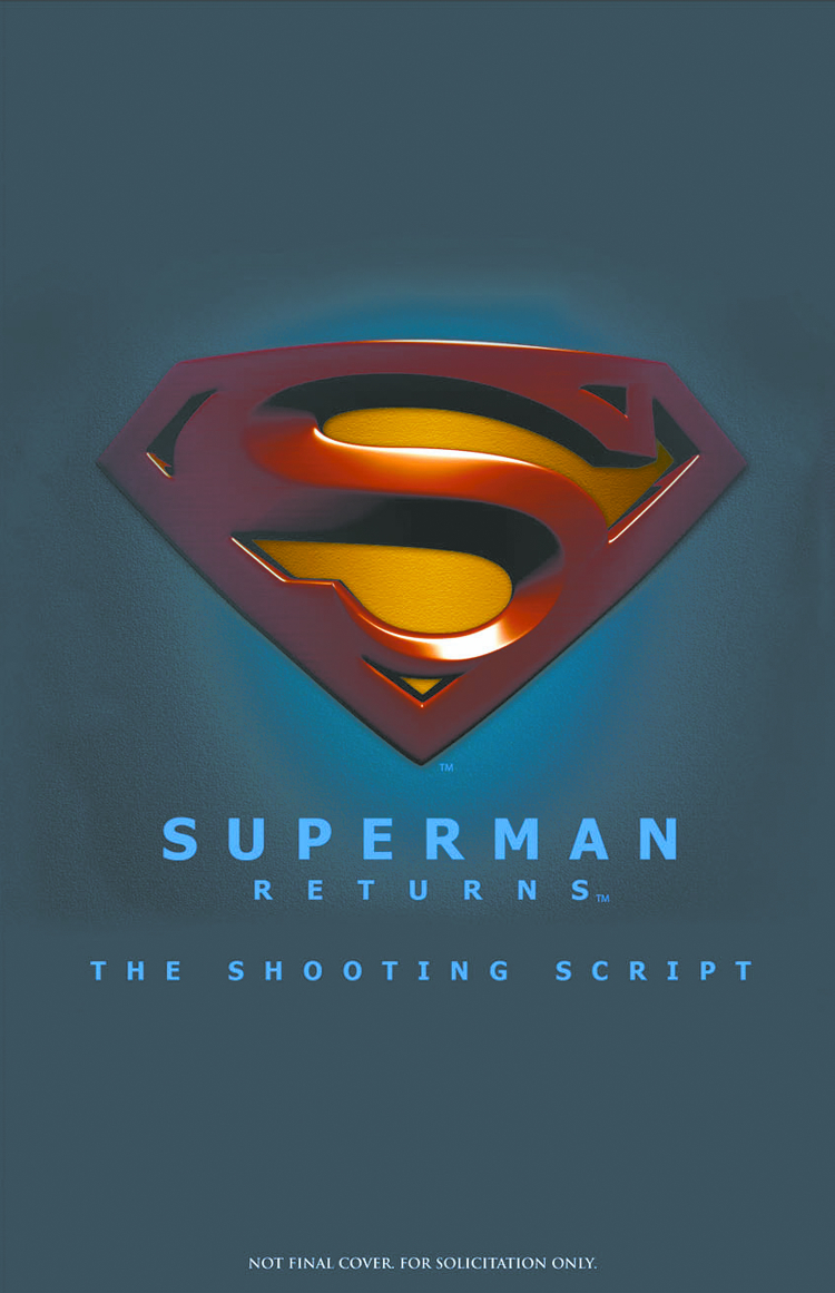 The Complete Shooting Script Superman Returns