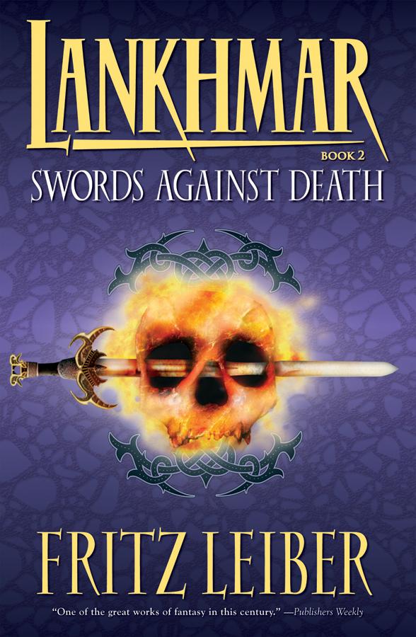 Against death. Fritz Leiber Swords against Wizardry. Fritz Leiber the Swords of Lankhmar. Книга мечей.