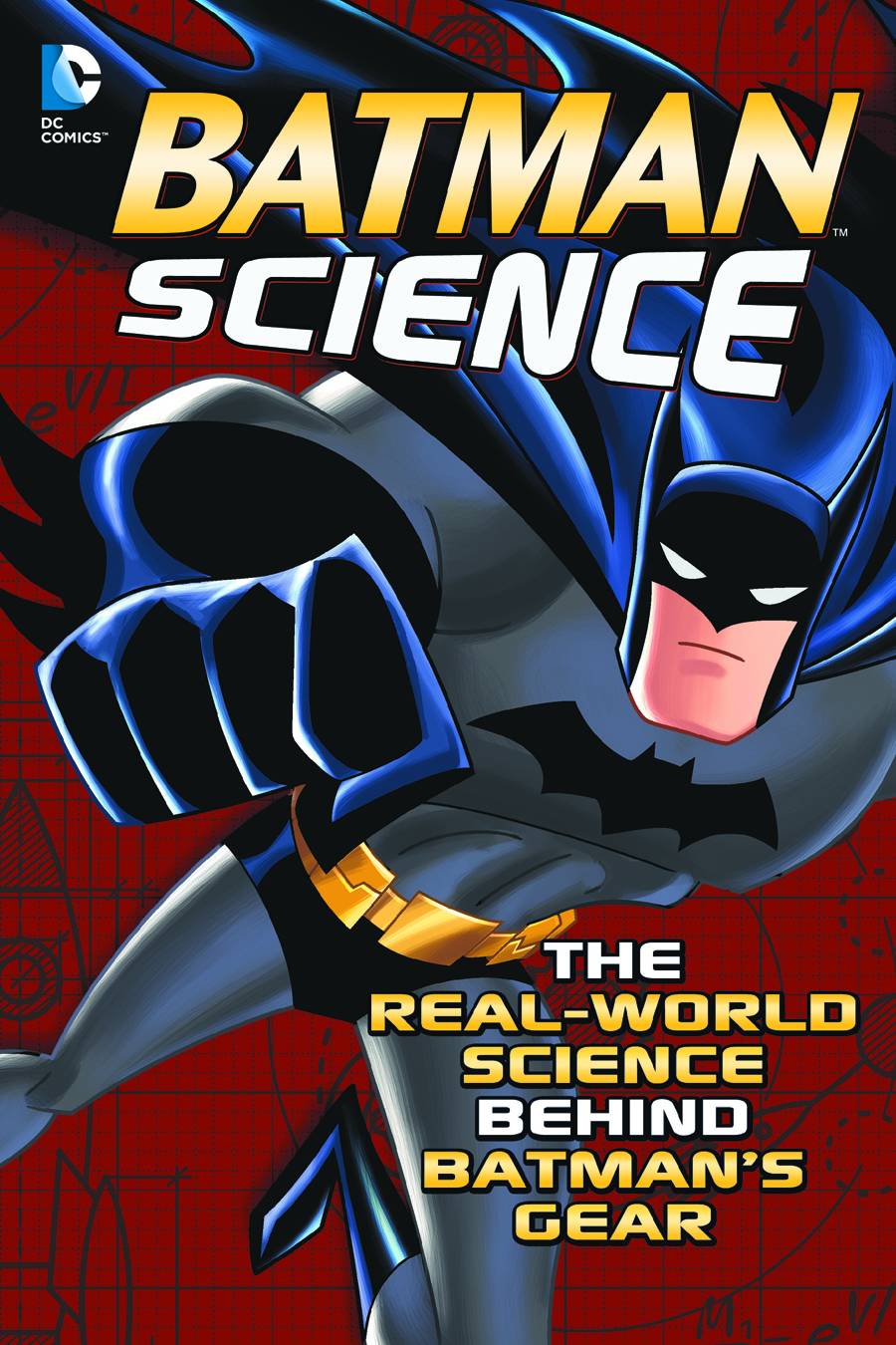 BATMAN SCIENCE REAL WORLD SCIENCE BEHIND BATMAN GEAR SC