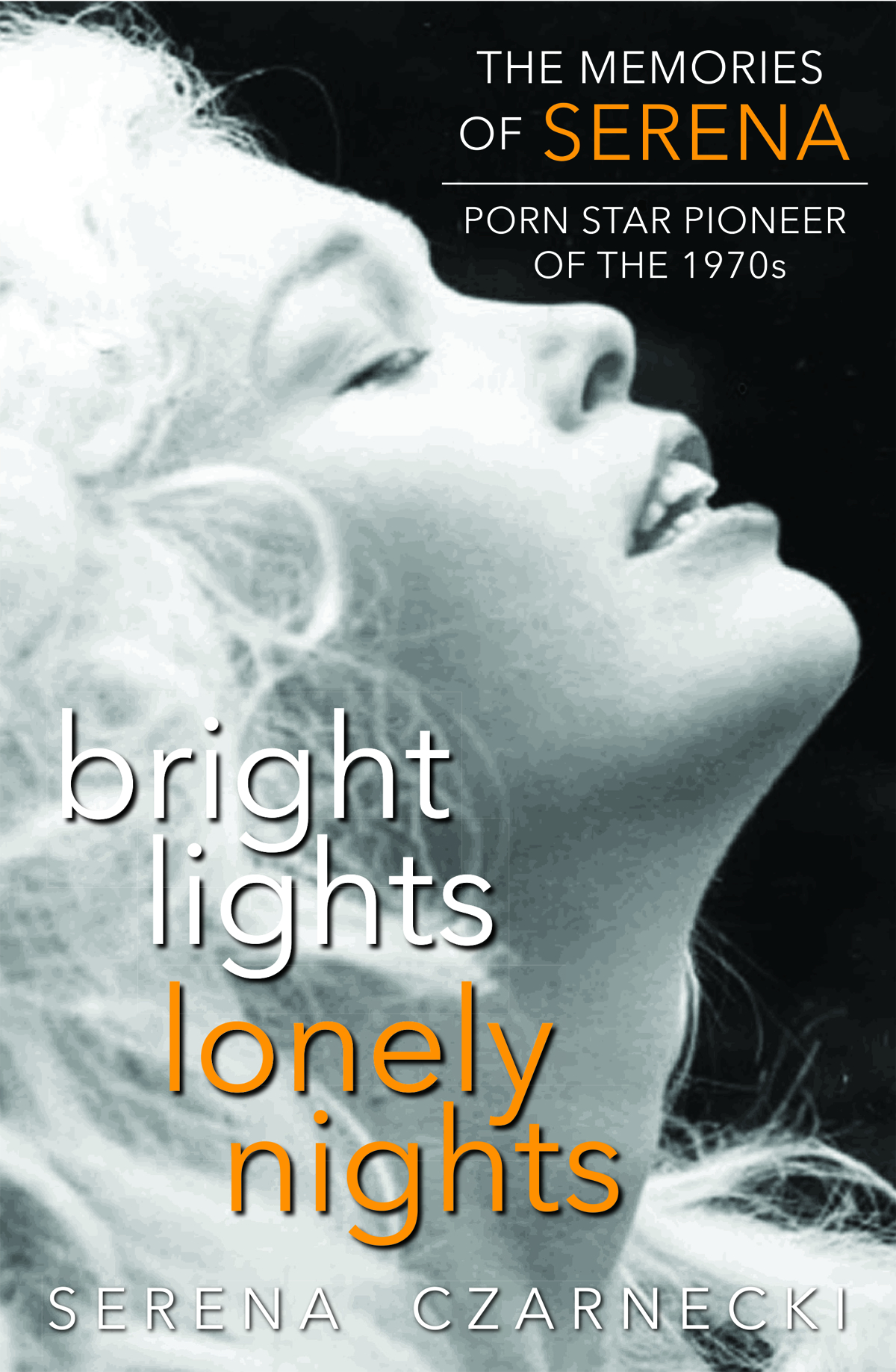 1200px x 1837px - JAN151839 - BRIGHT LIGHTS LONELY NIGHTS MEMORIES OF SERENA PORN STAR 70S -  Previews World