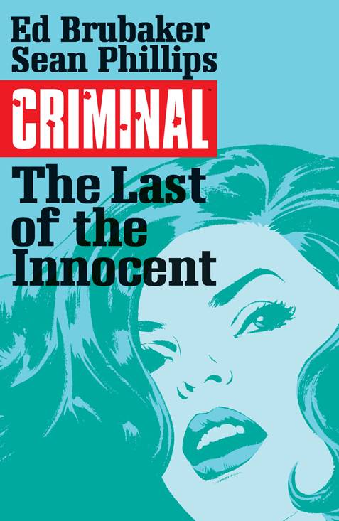 CRIMINAL TP VOL 06 LAST OF THE INNOCENT (MAY150468) (MR)
