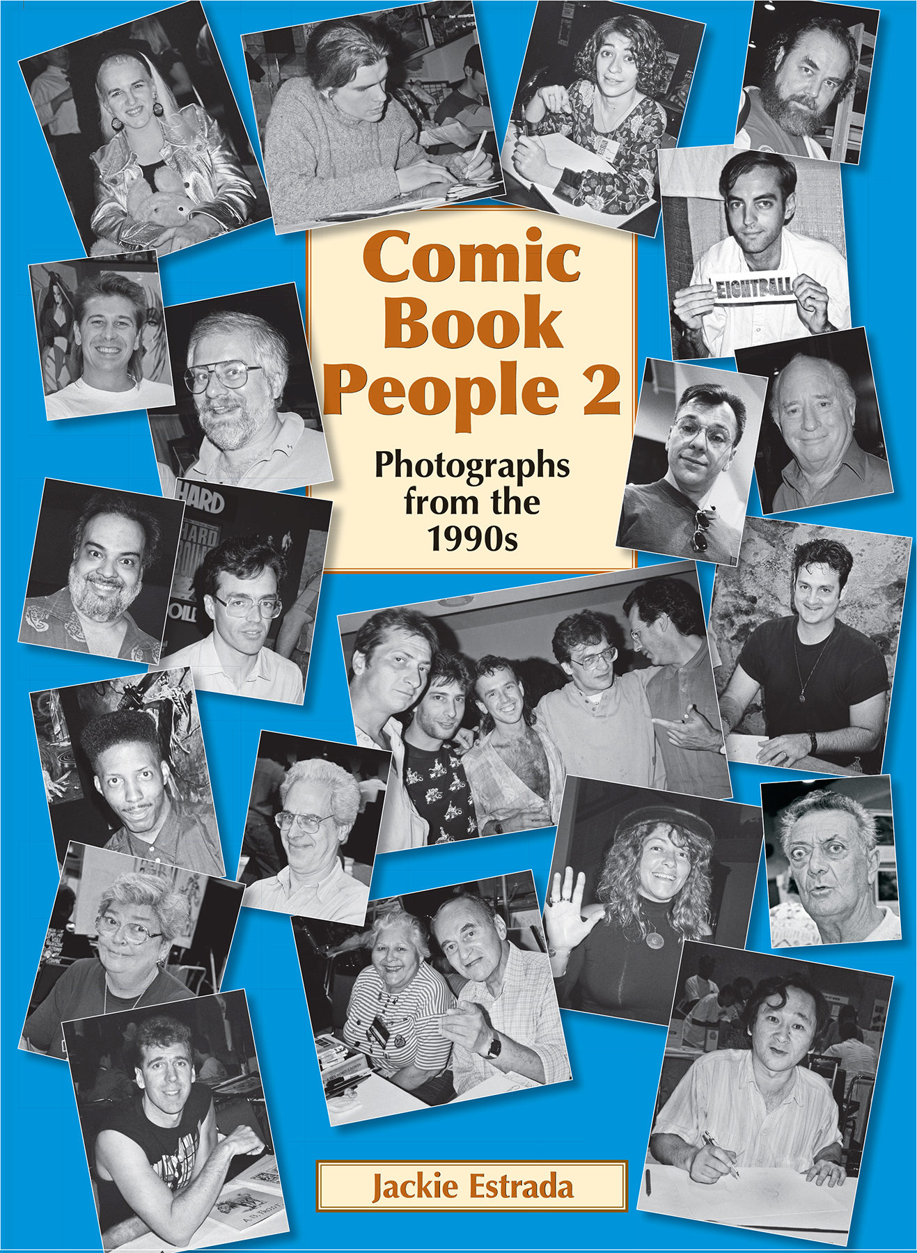 COMIC BOOK PEOPLE HC VOL 02 PHOTOGRAPHS FROM 1990S