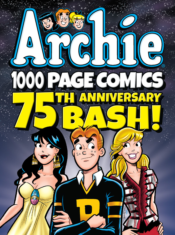 ARCHIE 1000 PAGE COMICS 75TH ANNIV BASH TP