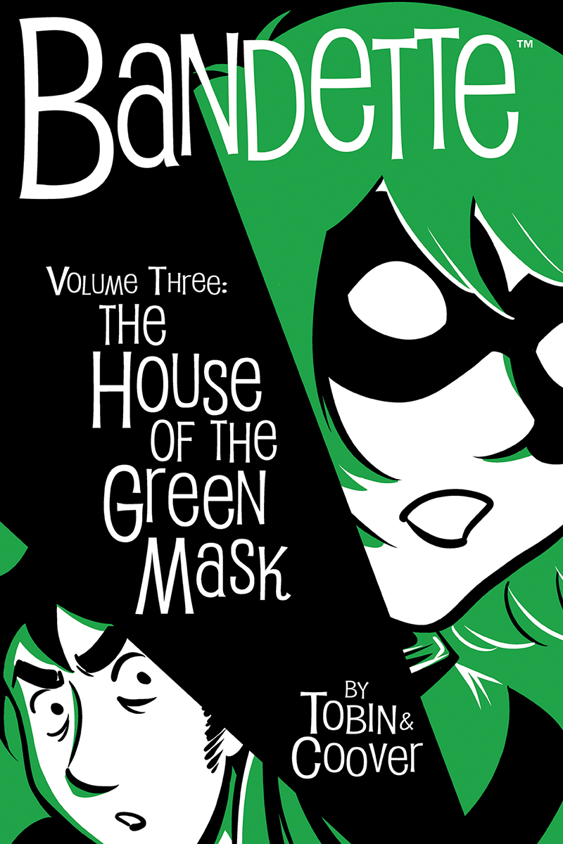 BANDETTE HC VOL 03 HOUSE OF THE GREEN MASK