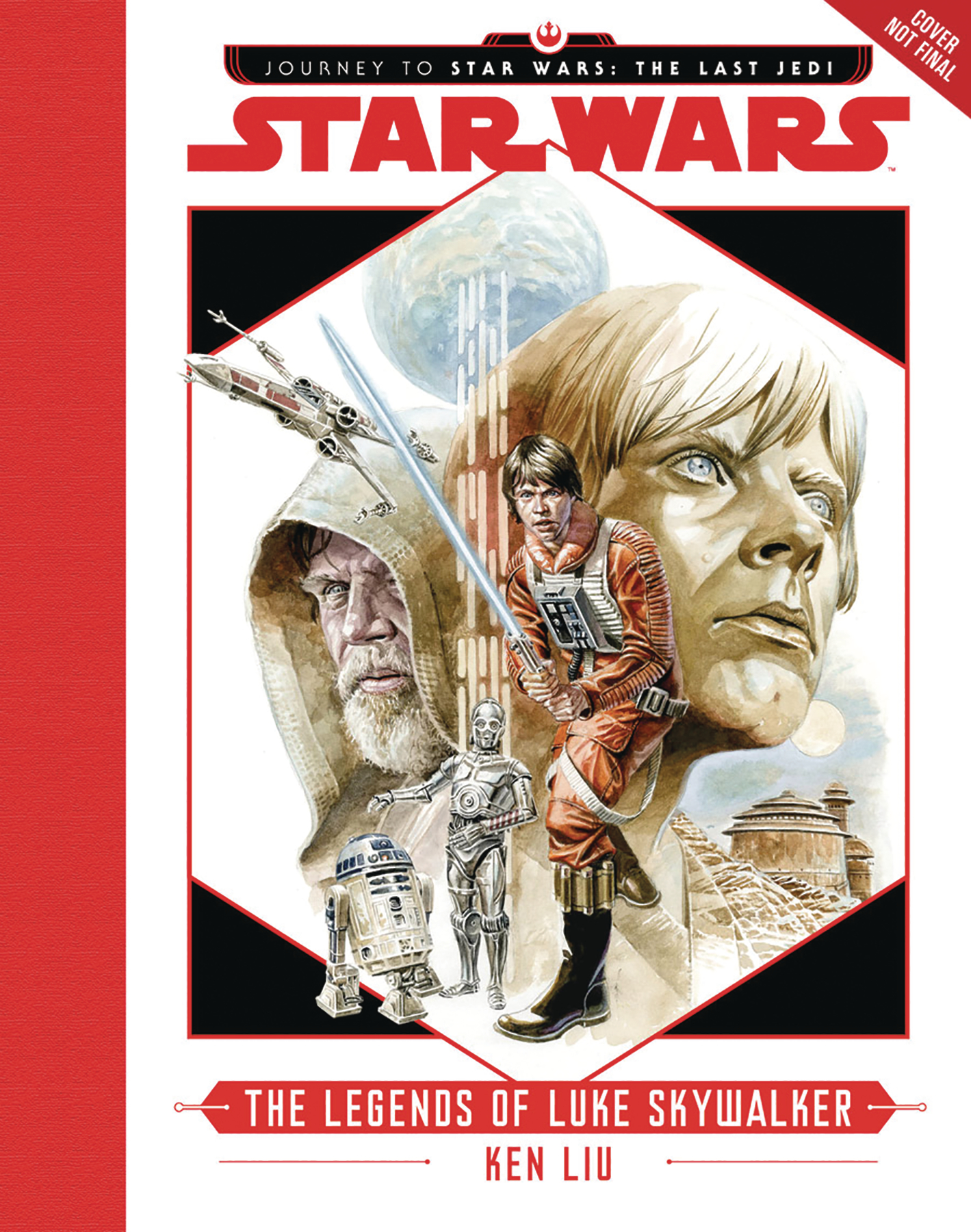 journey to star wars the last jedi the legends of luke skywalker