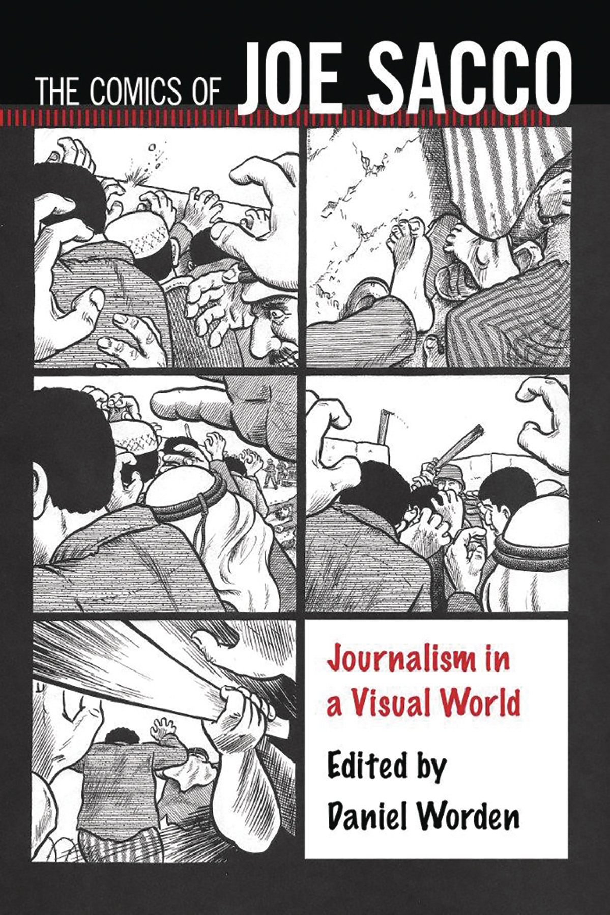 COMICS OF JOE SACCO JOURNALISM IN VISUAL WORLD SC