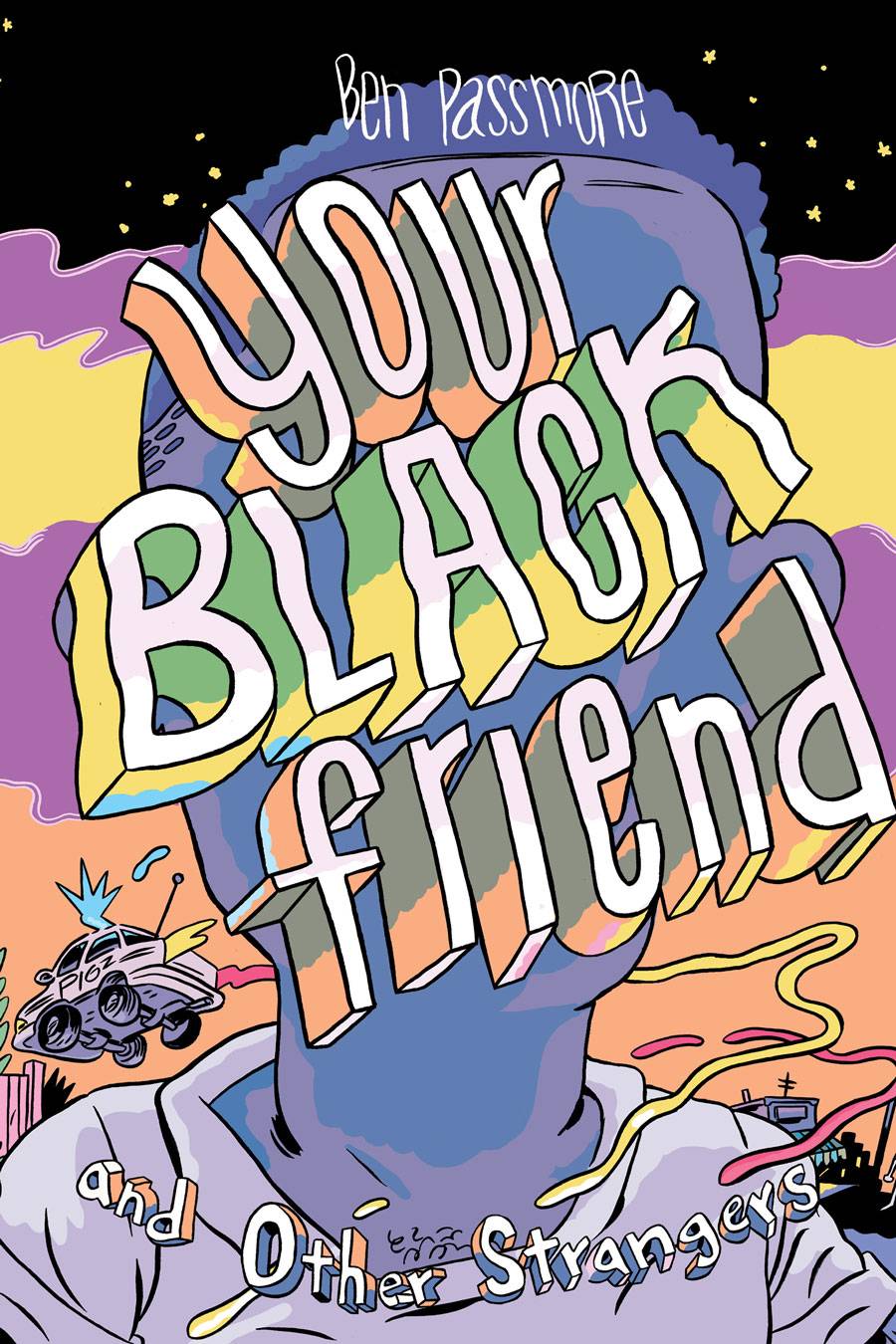 YOUR BLACK FRIEND AND OTHER STRANGERS HC (MR)