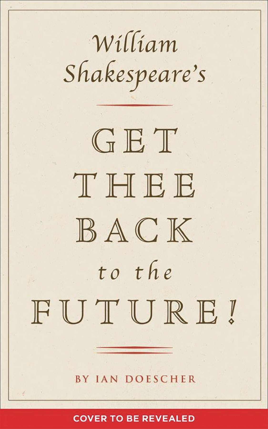 WILLIAM SHAKESPEARE GET THEE BACK TO FUTURE HC