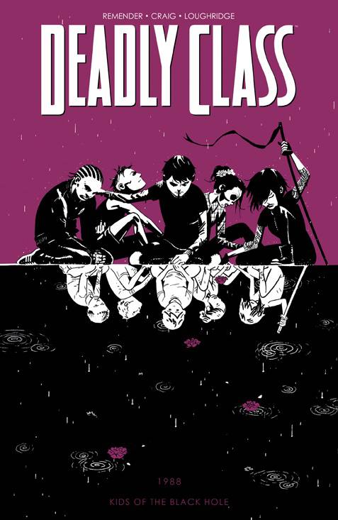 DEADLY CLASS TP VOL 02 KIDS OF THE BLACK HOLE (NEW PTG) (DEC