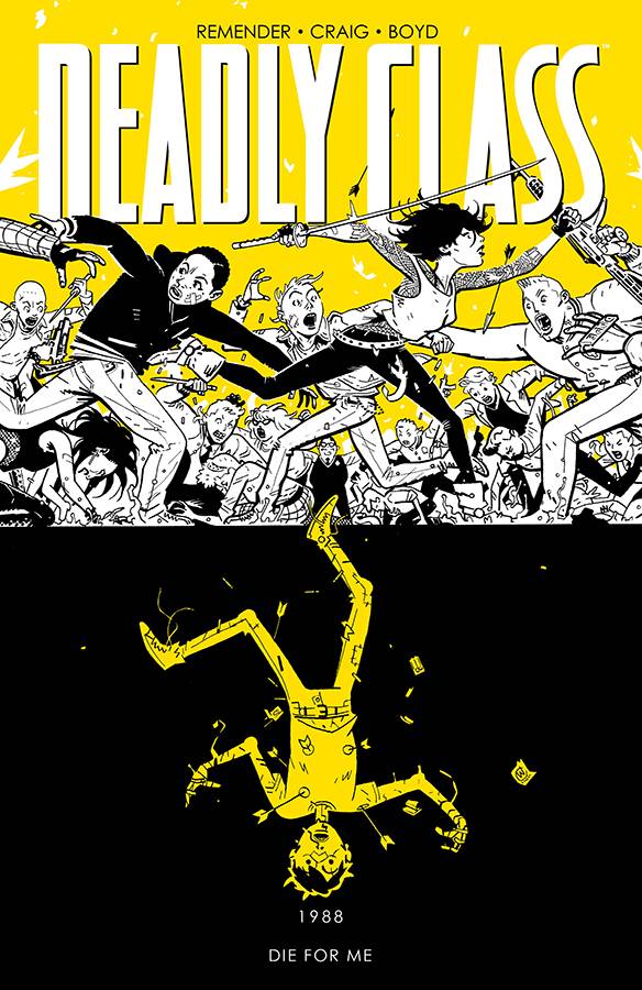 DEADLY CLASS TP VOL 04 DIE FOR ME (NEW PTG) (DEC188893) (MR)