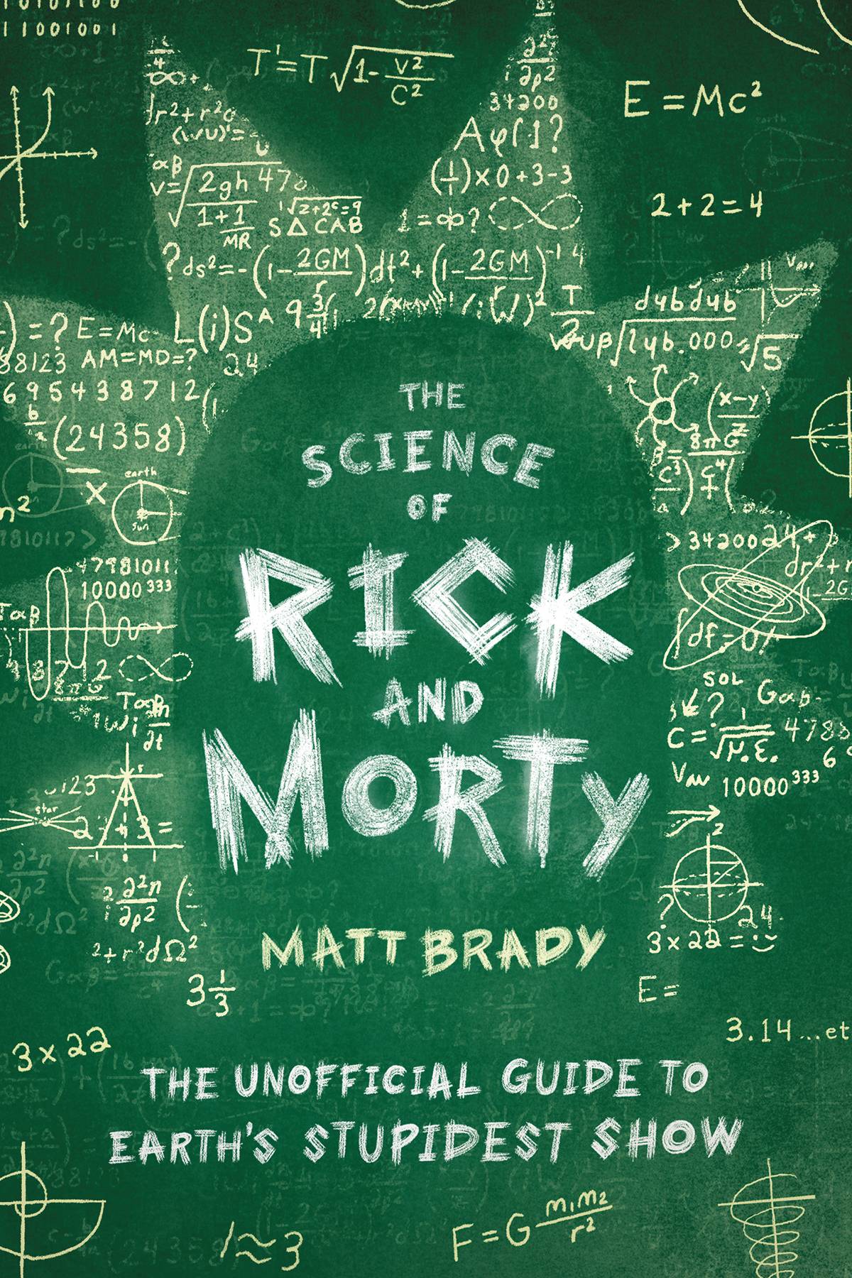 SCIENCE OF RICK & MORTY UNOFF GUIDE EARTHS STUPIDEST SHOW (C