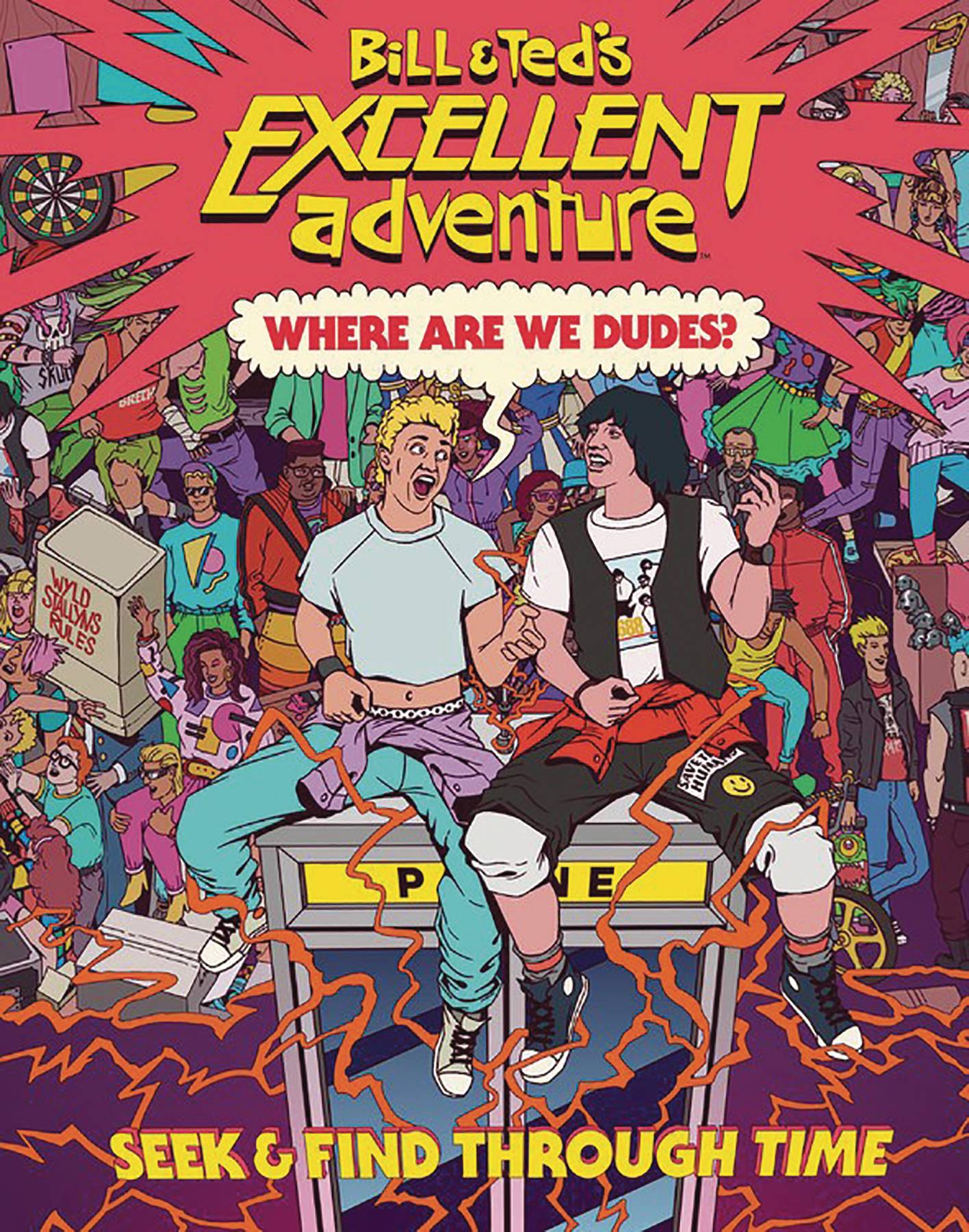 BILL & TEDS EXCELLENT ADVENTURE WHERE ARE WE DUDE HC