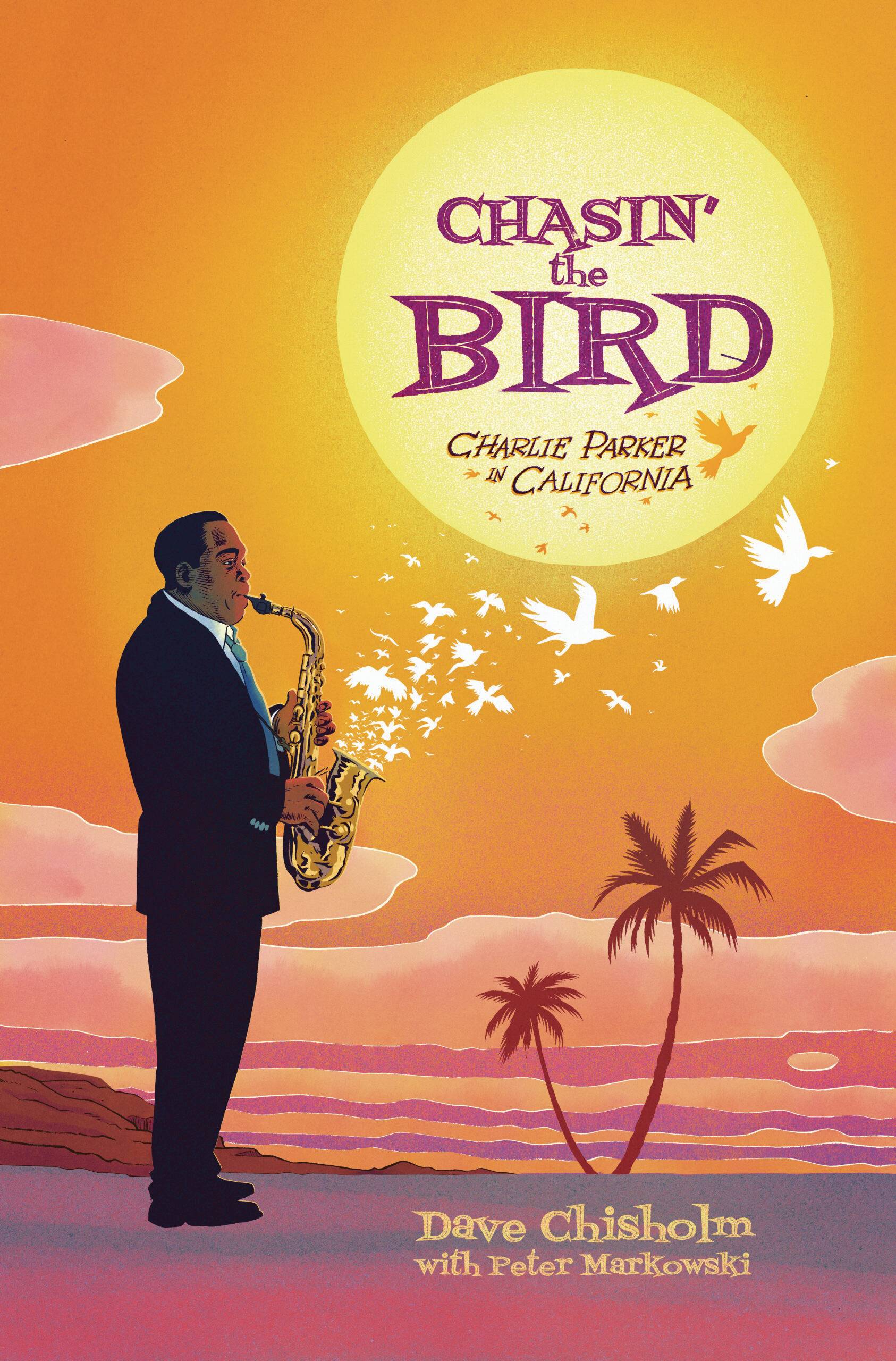 CHASING THE BIRD CHARLIE PARKER IN CALIFORNIA HC GN